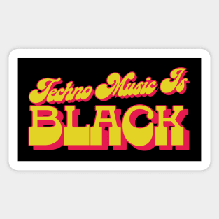 Techno Music Is Black Sticker